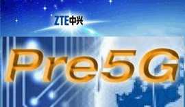 През юни миналата година ZTE първи сред телеком производителите предложи концепцията Pre5G